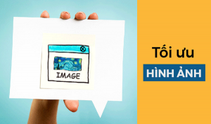 Cách tối ưu hình ảnh chuẩn SEO để up lên website