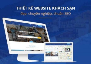 Gia tăng đáng kể khách hàng bằng thiết kế website khách sạn chuẩn SEO