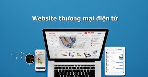 Điều gì làm nên ưu thế của thiết kế website thương mại điện tử